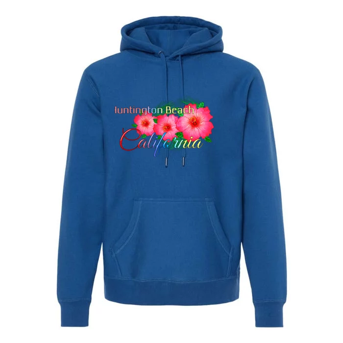 Huntington Beach California Tropical Flowers Family Vacation Gift Premium Hoodie