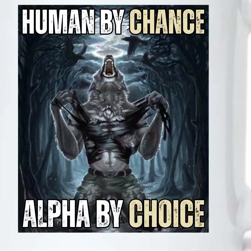 Human By Chance Alpha By Choice Funny Wolf Meme Black Color Changing Mug