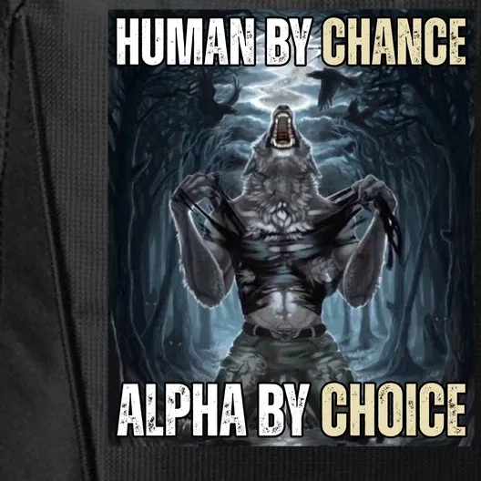 Human By Chance Alpha By Choice Funny Wolf Meme City Backpack