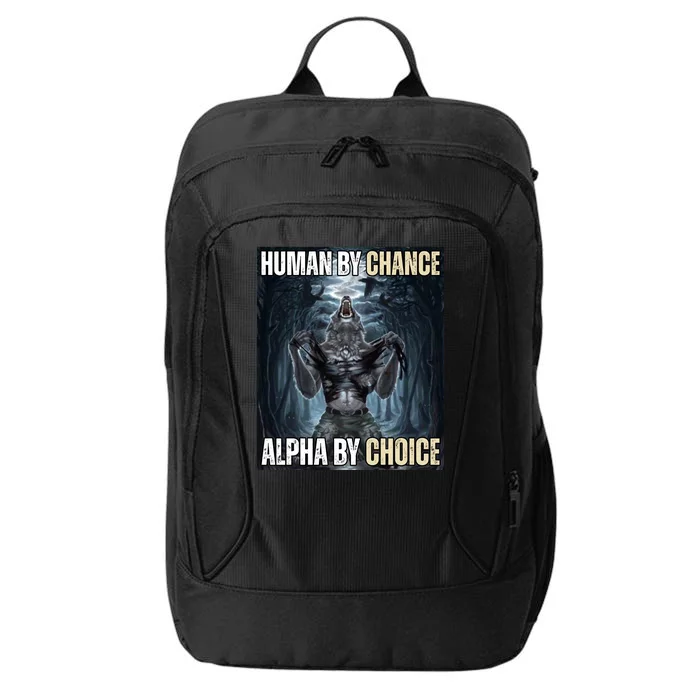 Human By Chance Alpha By Choice Funny Wolf Meme City Backpack