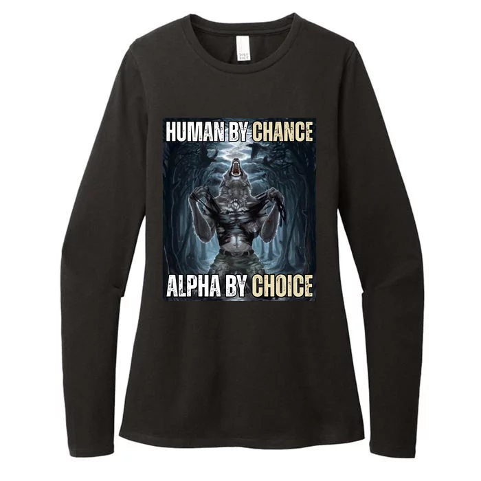 Human By Chance Alpha By Choice Funny Wolf Meme Womens CVC Long Sleeve Shirt