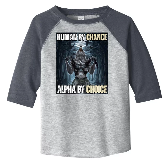 Human By Chance Alpha By Choice Funny Wolf Meme Toddler Fine Jersey T-Shirt