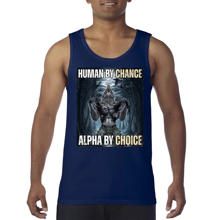 Human By Chance Alpha By Choice Funny Wolf Meme Tank Top