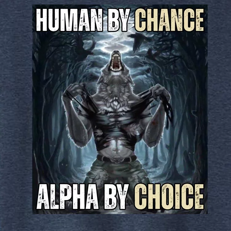 Human By Chance Alpha By Choice Funny Wolf Meme Women's Crop Top Tee