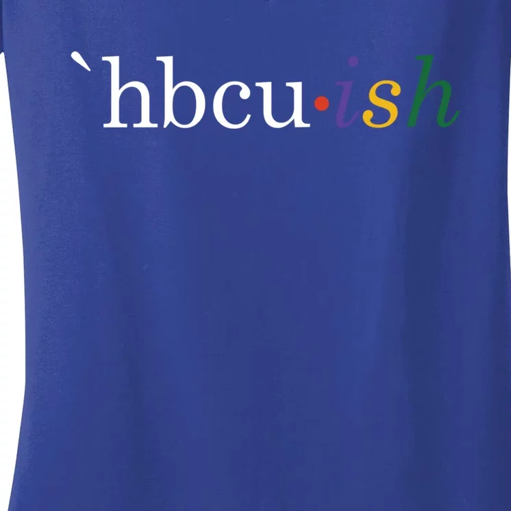 Historically Black College And University Hbcu Ish Student Funny Gift Women's V-Neck T-Shirt