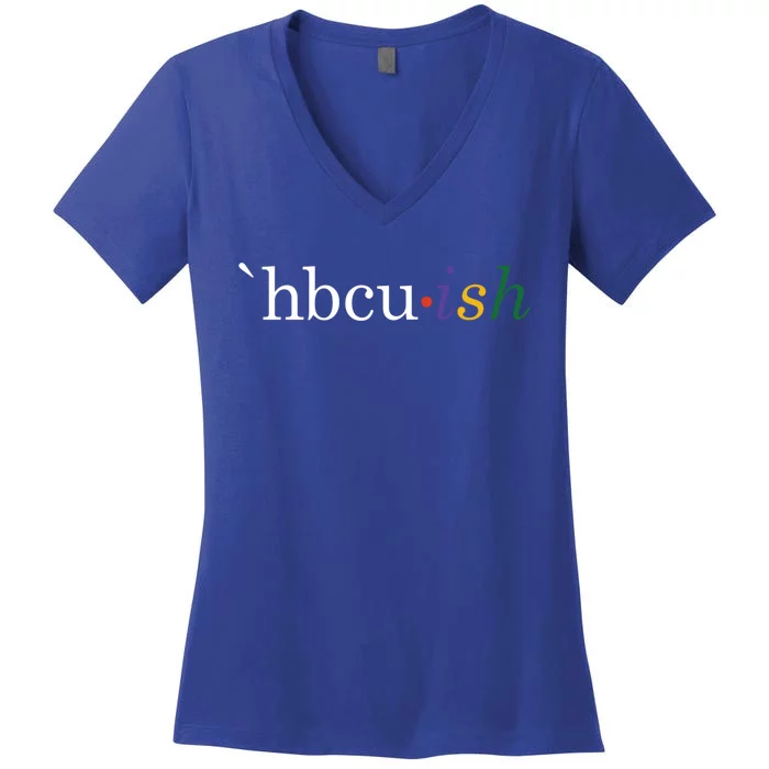 Historically Black College And University Hbcu Ish Student Funny Gift Women's V-Neck T-Shirt