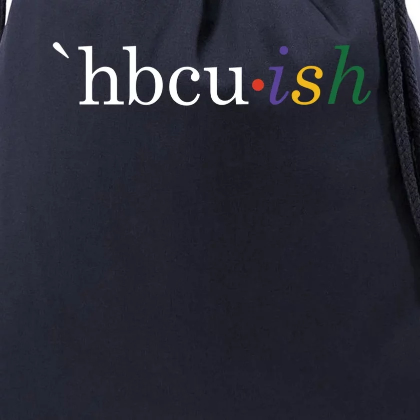 Historically Black College And University Hbcu Ish Student Funny Gift Drawstring Bag