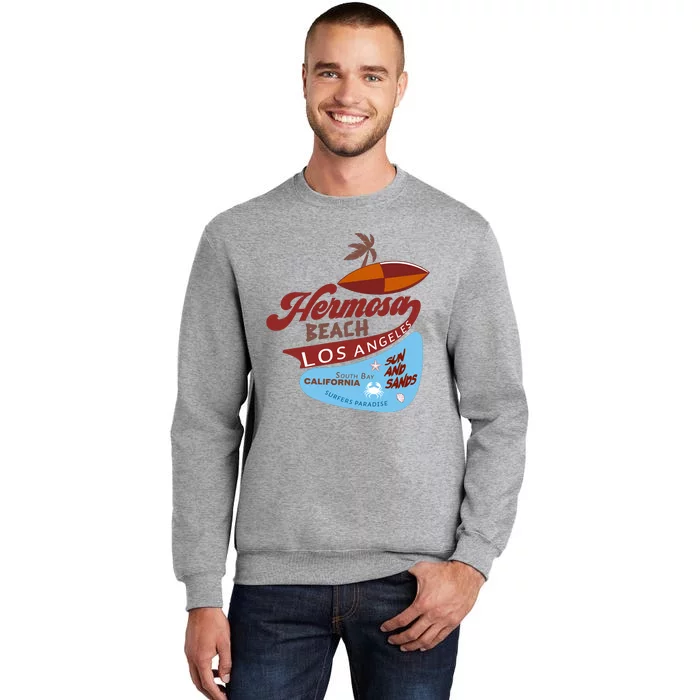 Hermosa Beach California Tall Sweatshirt