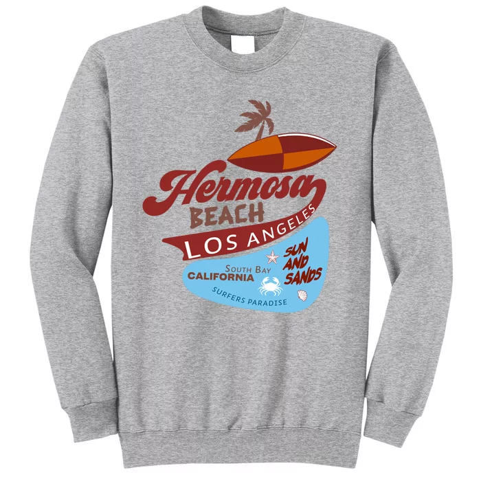 Hermosa Beach California Tall Sweatshirt