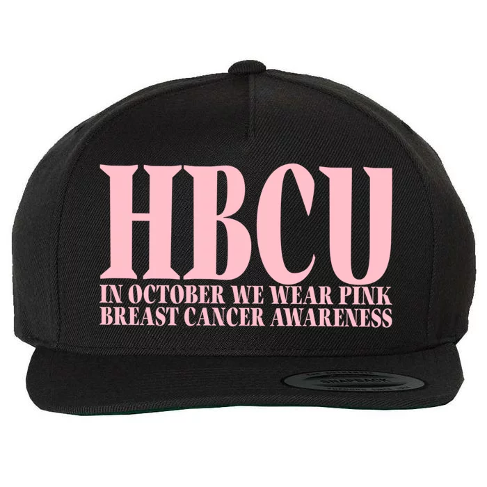 Hbcu Breast Cancer Awareness In October We Wear Funny Gift Wool Snapback Cap