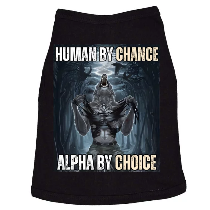 Human By Chance Alpha By Choice Cool Funny Alpha Wolf Meme Doggie Tank