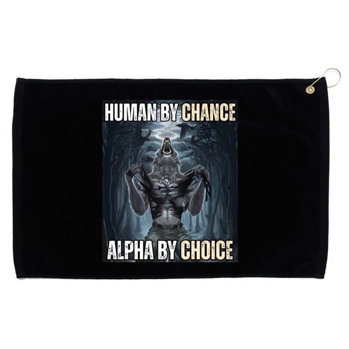 Human By Chance Alpha By Choice Cool Funny Alpha Wolf Meme Grommeted Golf Towel