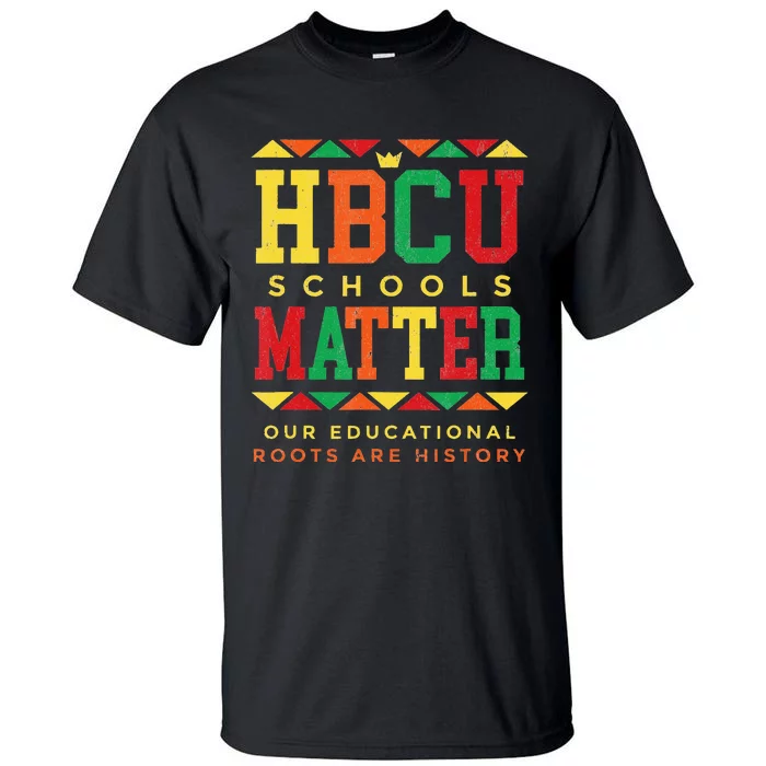 HBCU Black College School Matters African American Student Tall T-Shirt