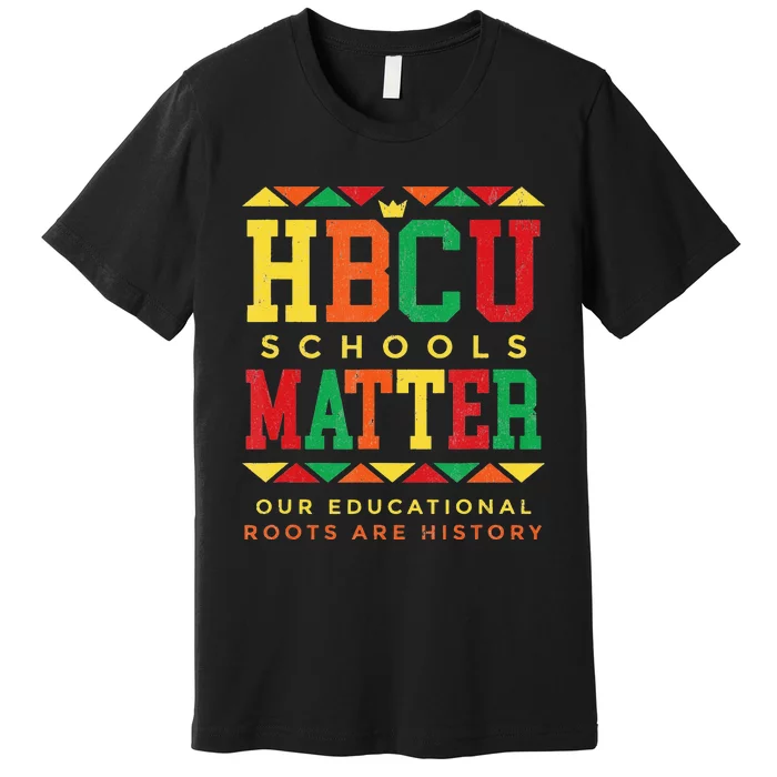 HBCU Black College School Matters African American Student Premium T-Shirt