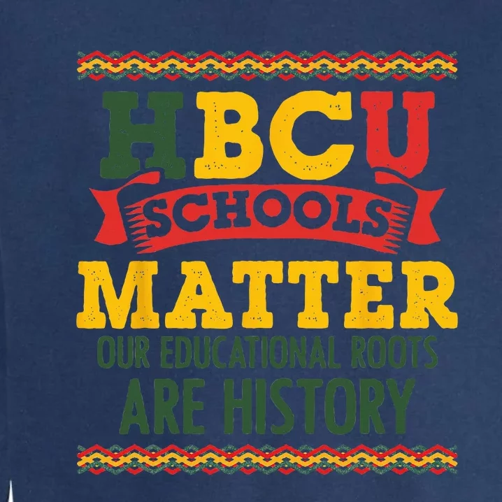 HBCU Black College School Matters African American Student Garment-Dyed Sweatshirt