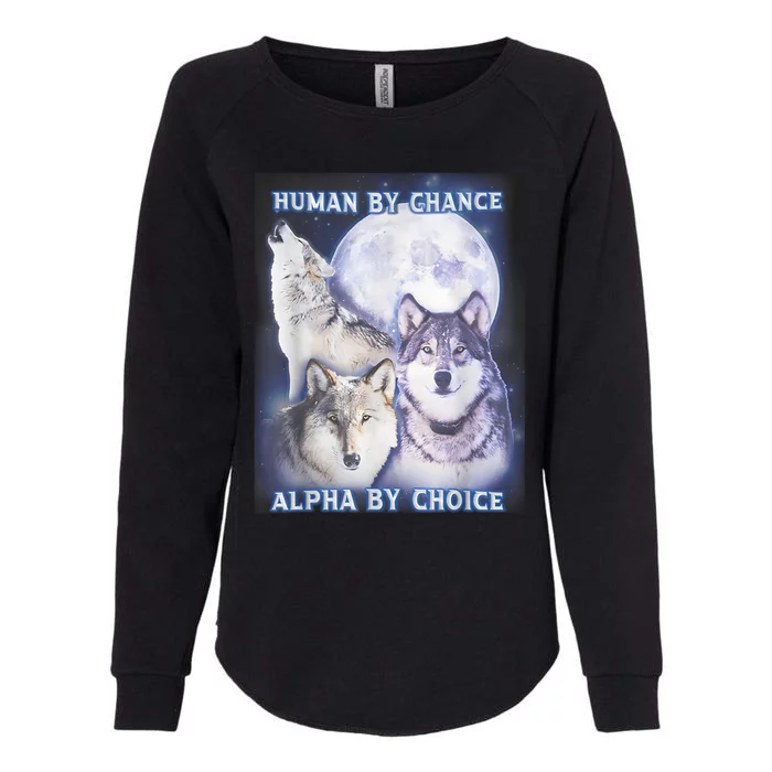 Human By Chance Alpha By Choice Alpha Wolf Womens California Wash Sweatshirt