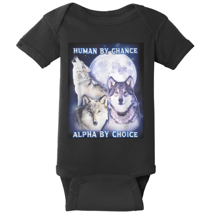 Human By Chance Alpha By Choice Alpha Wolf Baby Bodysuit