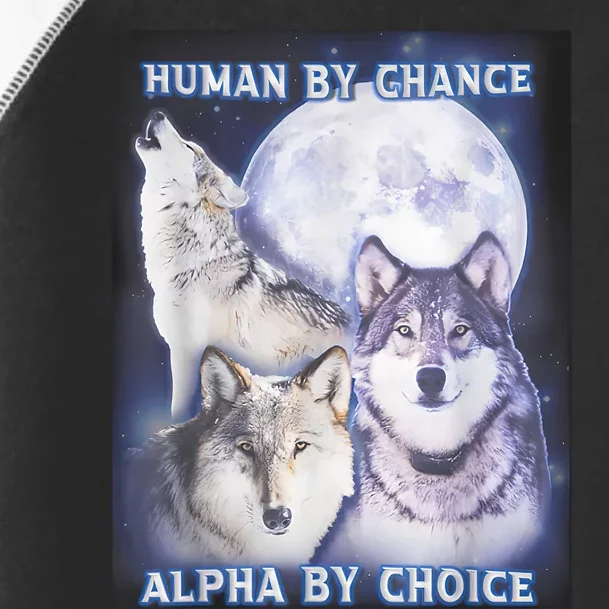 Human By Chance Alpha By Choice Alpha Wolf Toddler Fine Jersey T-Shirt