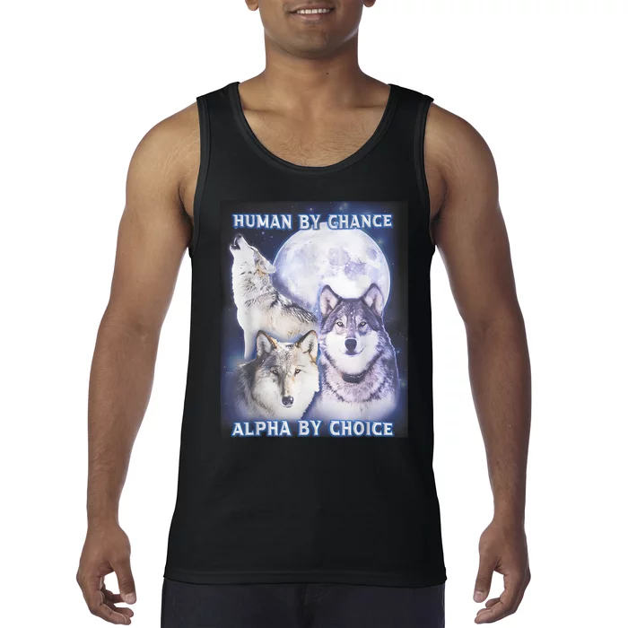 Human By Chance Alpha By Choice Alpha Wolf Tank Top