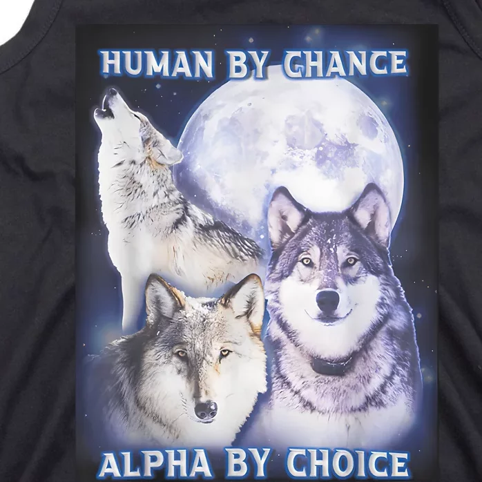 Human By Chance Alpha By Choice Alpha Wolf Tank Top