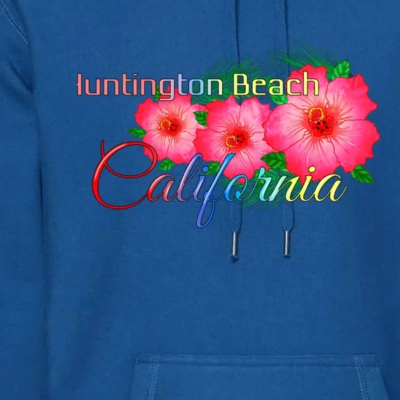 Huntington Beach California Tropical Flowers Family Vacation Gift Premium Hoodie