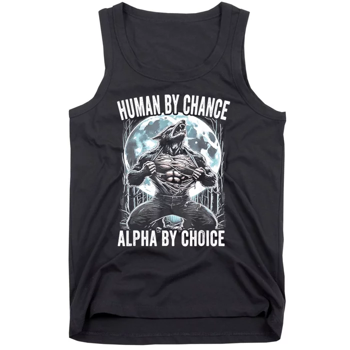 Human By Chance Alpha By Choice Funny Wolf Tank Top