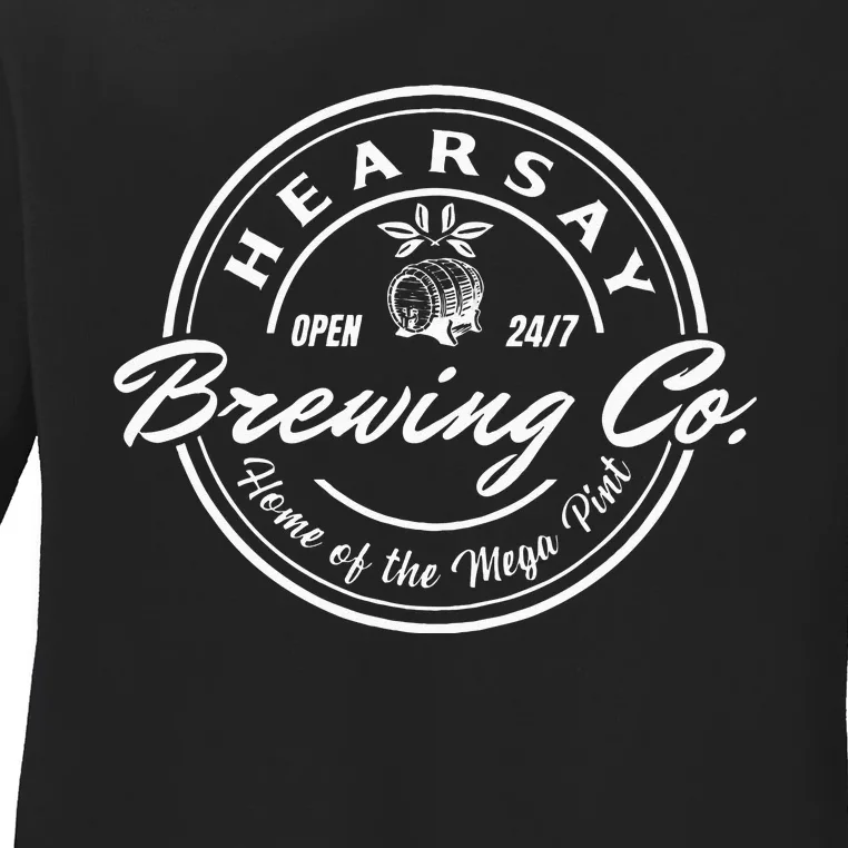 Hearsay Brewing Co Home Of The Mega Pint That’s Hearsay Ladies Long Sleeve Shirt