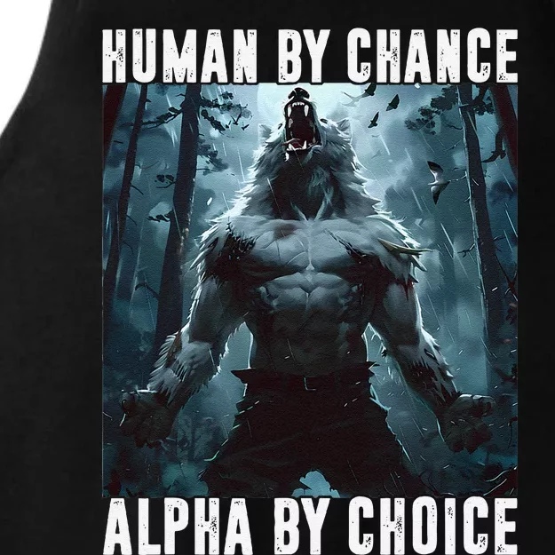 Human By Chance Alpha By Choice Alpha Wolf Meme Graphic Gift Ladies Tri-Blend Wicking Tank