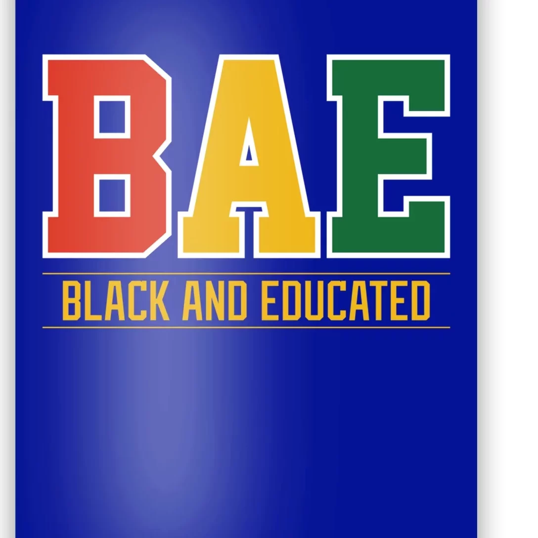 Historically Black College University Bae Black And Educated Gift Poster