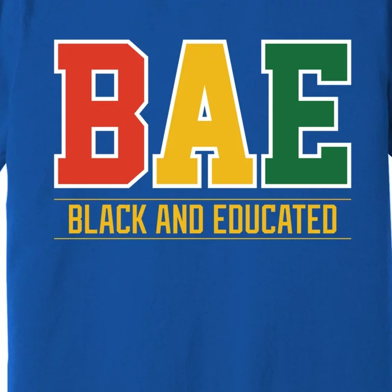 Historically Black College University Bae Black And Educated Gift Premium T-Shirt