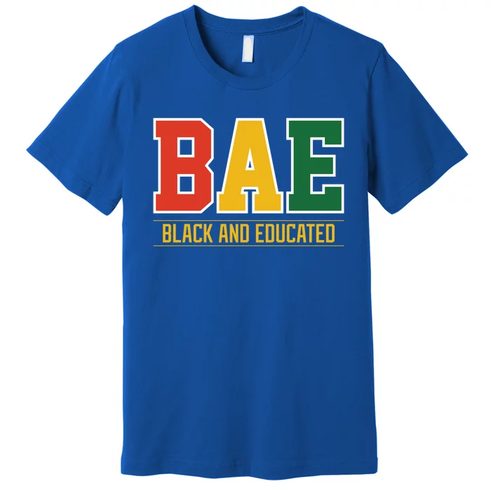 Historically Black College University Bae Black And Educated Gift Premium T-Shirt