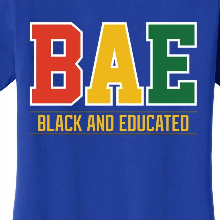 Historically Black College University Bae Black And Educated Gift Women's T-Shirt