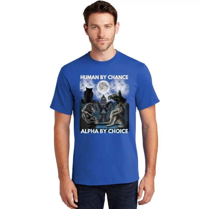 Human By Chance Alpha By Choice Wolf Vintage Tall T-Shirt