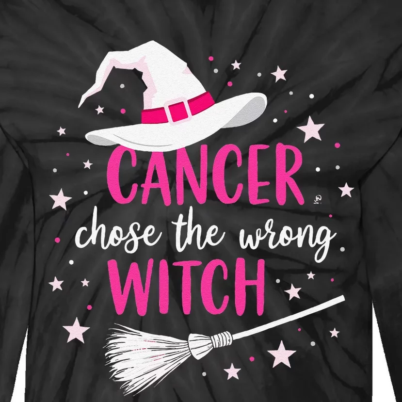 Halloween Breast Cancer Quote Cancer Chose The Wrong Witch Tie-Dye Long Sleeve Shirt