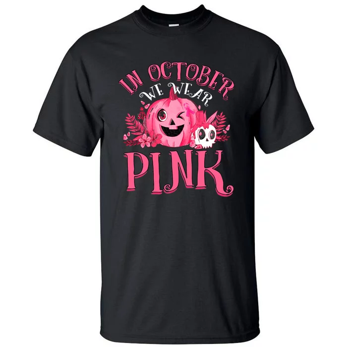 Halloween Breast Cancer In October We Wear Pink Pumpkin Tall T-Shirt