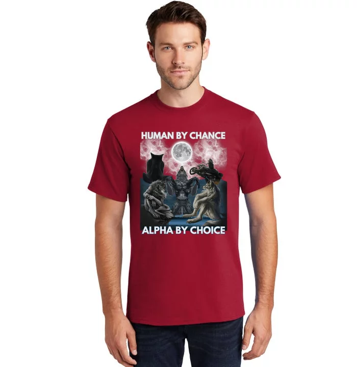 Human By Chance Alpha By Choice Wolf Vintage Tall T-Shirt