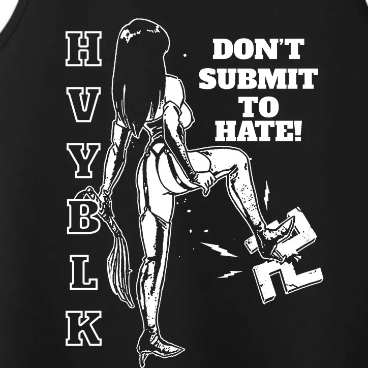 Hvy Blk DonT Submit To Hate Performance Tank