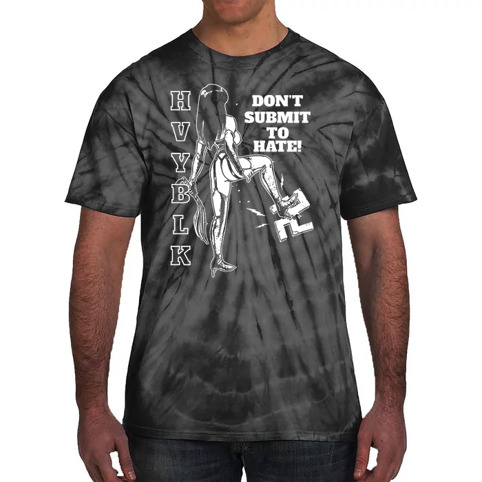 Hvy Blk DonT Submit To Hate Tie-Dye T-Shirt