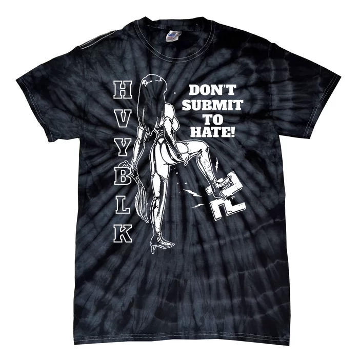 Hvy Blk DonT Submit To Hate Tie-Dye T-Shirt