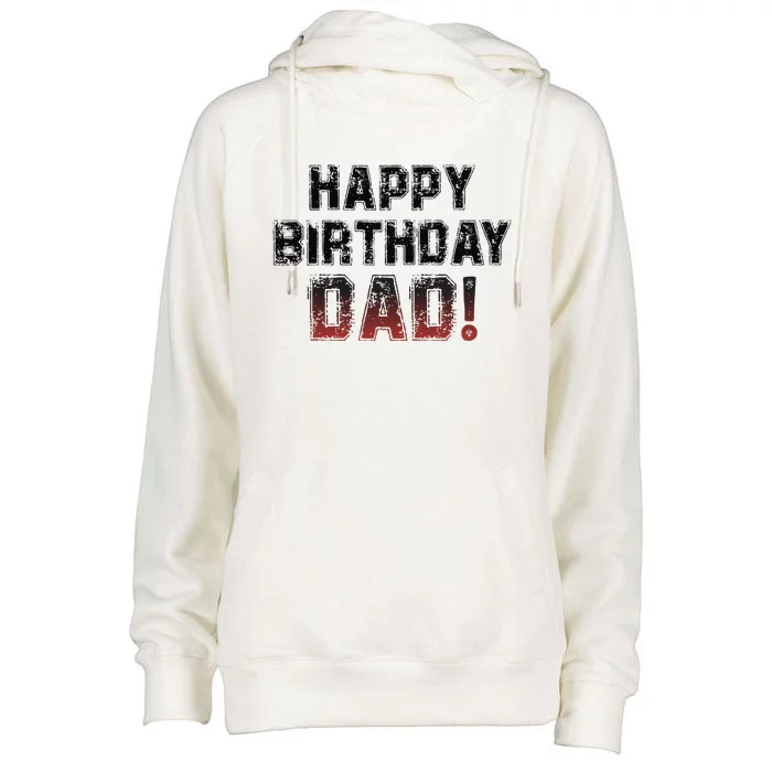 Happy Birthday Dad BDay Papa Birthday Dad Womens Funnel Neck Pullover Hood