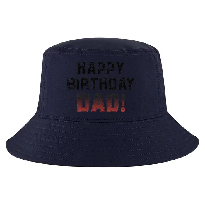 Happy Birthday Dad BDay Papa Birthday Dad Cool Comfort Performance Bucket Hat