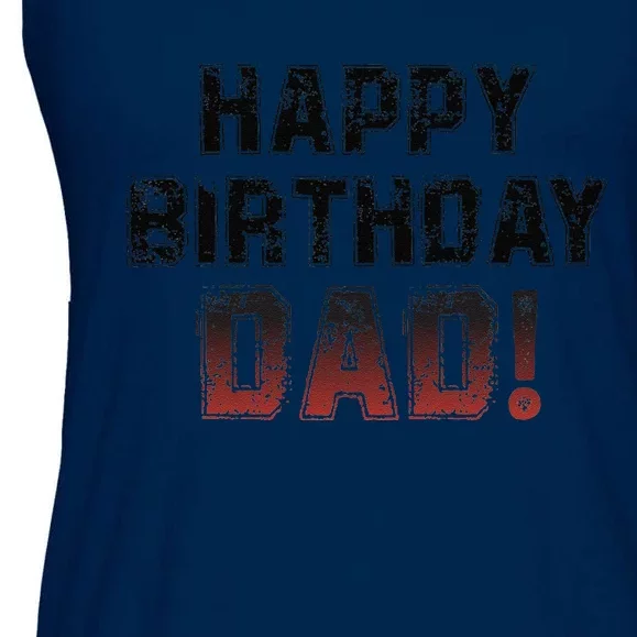 Happy Birthday Dad BDay Papa Birthday Dad Ladies Essential Flowy Tank