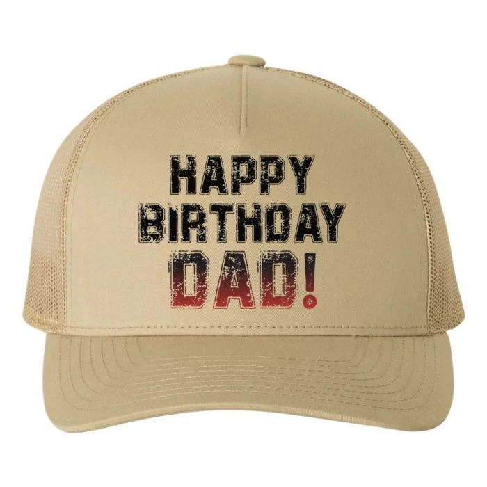 Happy Birthday Dad BDay Papa Birthday Dad Yupoong Adult 5-Panel Trucker Hat