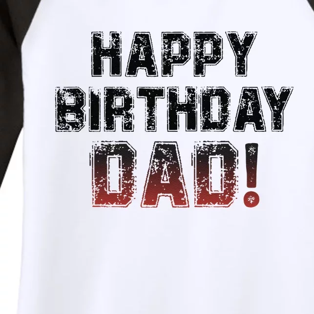 Happy Birthday Dad BDay Papa Birthday Dad Women's Tri-Blend 3/4-Sleeve Raglan Shirt