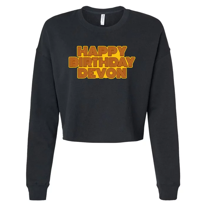 Happy Birthday Devon Personalized Name Retro Typography Cropped Pullover Crew