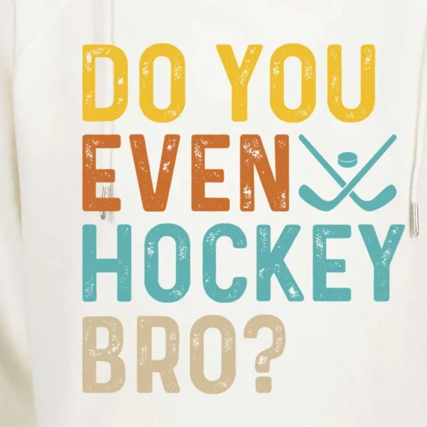 Hockey Bro? Do You Even Lift Bro? Funny Hockey Product Gift Womens Funnel Neck Pullover Hood