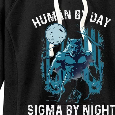 Human By Day Sigma By Night Werewolf Top Lone Alpha Wolf Women's Fleece Hoodie