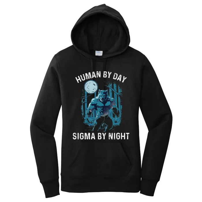 Human By Day Sigma By Night Werewolf Top Lone Alpha Wolf Women's Pullover Hoodie