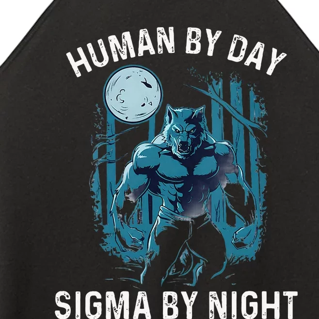 Human By Day Sigma By Night Werewolf Top Lone Alpha Wolf Women’s Perfect Tri Rocker Tank