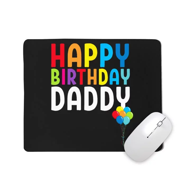 Happy Birthday Daddy Cute Dads Birthday Gift Mousepad